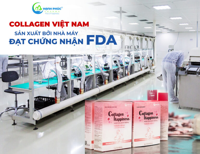 Collagen Việt Nam sản xuất bởi nhà máy đạt chứng nhận FDA